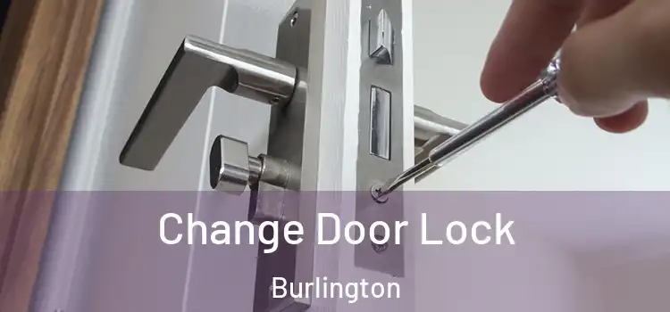  Change Door Lock Burlington